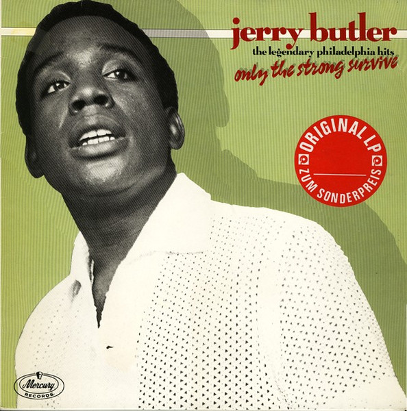 Jerry Butler: The Legendary Philadelphia Hits - Only the Strong Survive (1984)